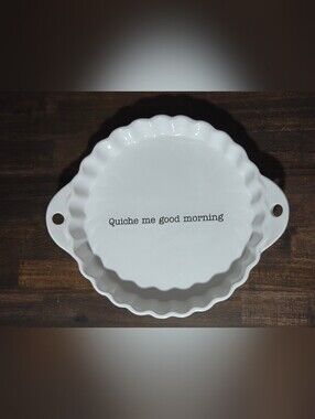 Mud Pie Ceramic Quiche Dish with Handles - "Quiche me good morning"